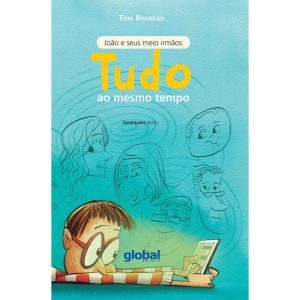 TUDO AO MESMO TEMPO - GLOBAL EDITORA E DISTRIBUIDORA