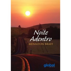 NOITE ADENTRO - GLOBAL EDITORA E DISTRIBUIDORA
