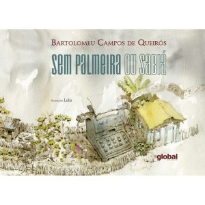SEM PALMEIRA OU SABIÁ - GLOBAL EDITORA E DISTRIBUIDORA
