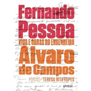 VIDA E OBRAS DO ENGENHEIRO ÁLVARO DE CAMPOS - GLOBAL EDITORA E DISTRIBUIDORA
