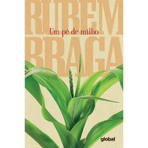 UM PÉ DE MILHO - GLOBAL EDITORA E DISTRIBUIDORA