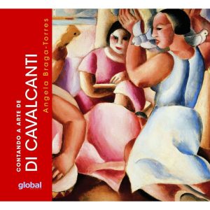 CONTANDO A ARTE DE DI CAVALCANTI - GLOBAL EDITORA E DISTRIBUIDORA