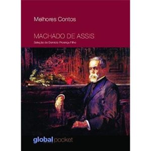 MELHORES CONTOS MACHADO DE ASSIS - GLOBAL EDITORA E DISTRIBUIDORA