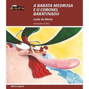 A BARATA MEDROSA E O CORONEL BARATINADO - SCIPIONE PARADIDATICOS
