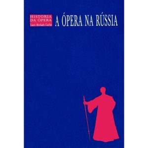 A ÓPERA NA RÚSSIA - PERSPECTIVA