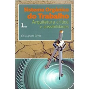 SISTEMA ORGANICO DO TRABALHO - ARQUITETURA CRITICA - ICONE