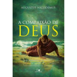 Compaixão de deus, a - VIDA NOVA EDITORA