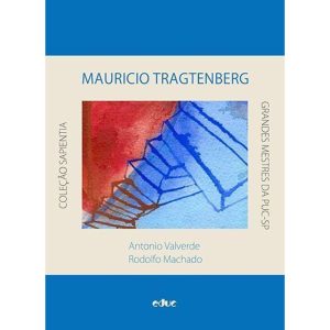 MAURICIO TRAGTENBERG - AUTOGESTAO SOCIAL E PEDAGOG - EDUC - EDITORA DA PUC-SP