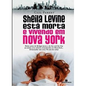 SHEILA LEVINE ESTÁ MORTA E VIVENDO EM NOVA YORK - BERTRAND BRASIL