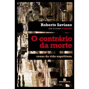 O CONTRÁRIO DA MORTE - BERTRAND BRASIL