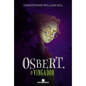 OSBERT, O VINGADOR (VOL. 1 AS HISTÓRIAS DE SCHWART - BERTRAND BRASIL