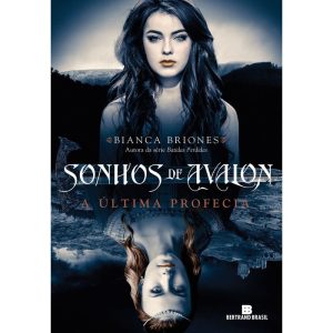 SONHOS DE AVALON: A ÚLTIMA PROFECIA (VOL. 1) - BERTRAND BRASIL