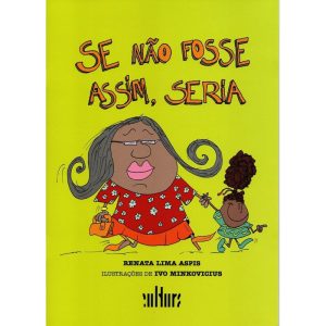 SE NAO FOSSE ASSIM, SERIA - CULTURA EDITORES