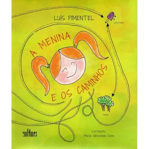 MENINA E OS CAMINHOS, A - 1 - CULTURA EDITORES