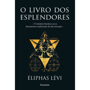 O livro dos esplendores: o mistério hierático ou o - PENSAMENTO
