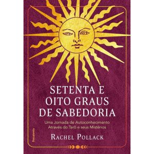 Setenta e oito graus de sabedoria: uma jornada de  - PENSAMENTO