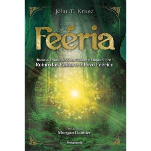 Feéria: história, tradição, mitos, cultura e magia - PENSAMENTO