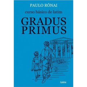 Curso básico de latim: gradus primus - CULTRIX