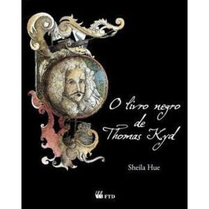 O livro negro de Thomas Kyd - FTD - PARADIDÁTICOS