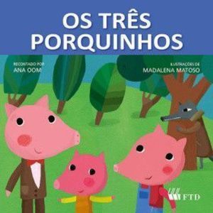Os três porquinhos - FTD - PARADIDÁTICOS
