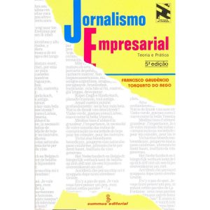 JORNALISMO EMPRESARIAL: TEORIA E PRÁTICA - SUMMUS EDITORIAL