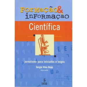 FORMAÇÃO E INFORMAÇÃO CIENTÍFICA: JORNALISMO PARA  - SUMMUS EDITORIAL