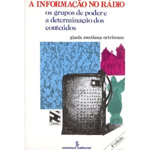 A INFORMAÇÃO NO RÁDIO: OS GRUPOS DE PODER E A DETE - SUMMUS EDITORIAL