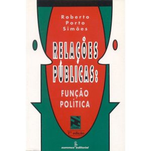 RELAÇÕES PÚBLICAS: FUNÇÃO POLÍTICA - SUMMUS EDITORIAL