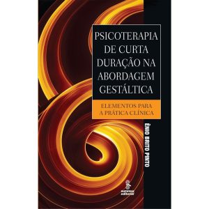 PSICOTERAPIA DE CURTA DURAÇÃO NA ABORDAGEM GESTÁLT - SUMMUS EDITORIAL