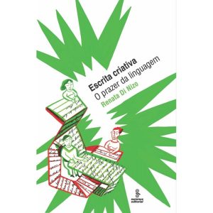 ESCRITA CRIATIVA: O PRAZER DA LINGUAGEM - SUMMUS EDITORIAL