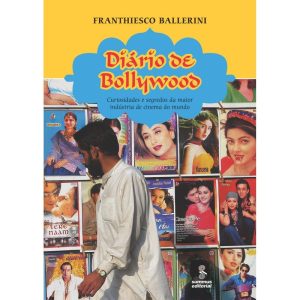DIÁRIO DE BOLLYWOOD: CURIOSIDADES E SEGREDOS DA MA - SUMMUS EDITORIAL