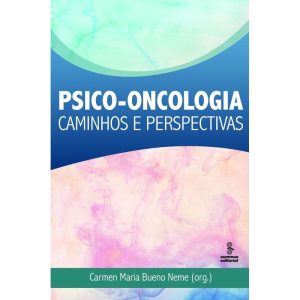 PSICO-ONCOLOGIA: CAMINHOS E PERSPECTIVAS - SUMMUS EDITORIAL