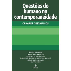 QUESTÕES DO HUMANO NA CONTEMPORANEIDADE: OLHARES G - SUMMUS EDITORIAL