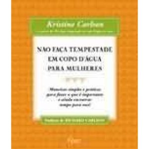 NAO FACA TEMPESTADE EM COPO DAGUA PARA MULHERES -  - EDITORA ROCCO