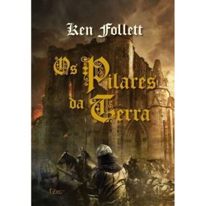 OS PILARES DA TERRA: VOLUME ÚNICO - EDITORA ROCCO