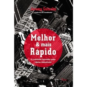 MELHOR & MAIS RÁPIDO: O CAMINHO INOVADOR PARA IDEI - EDITORA ROCCO