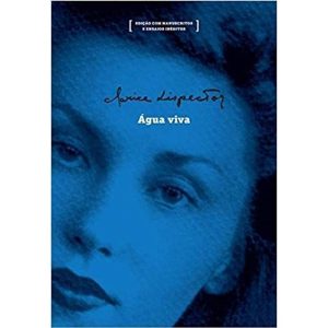 ÁGUA VIVA: EDIÇÃO COM MANUSCRITOS E ENSAIOS INÉDIT - EDITORA ROCCO