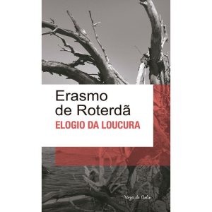 ELOGIO DA LOUCURA - ED. BOLSO - VOZES DE BOLSO