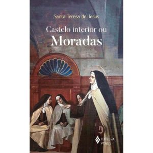 CASTELO INTERIOR OU MORADAS - SEM ORELHAS - EDITORA VOZES