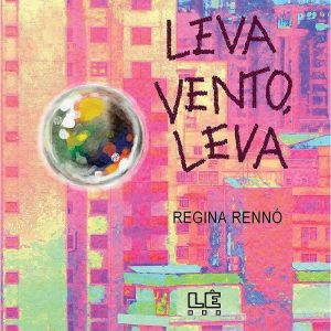 LEVA VENTO, LEVA - Editora Lê