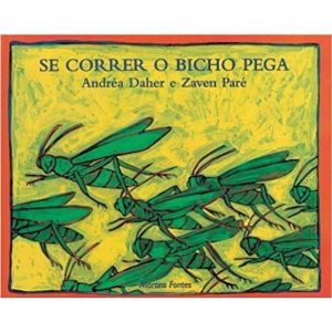 Se correr o bicho pega - MARTINS EDITORA