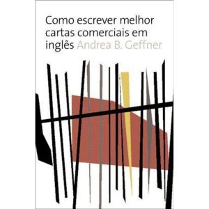 COMO ESCREVER MELHOR CARTAS COMERCIAIS EM INGLÊS - WMF MARTINS FONTES
