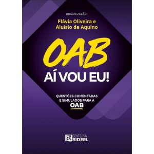 OAB AÍ VOU EU - QUESTÕES COMENTADAS E SIMULADOS PA - RIDEEL 25