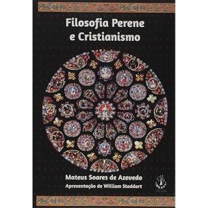 FILOSOFIA PERENE E O CRISTIANISMO - IBRASA EDITORA