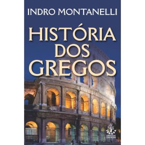 HISTÓRIA DOS GREGOS - IBRASA EDITORA
