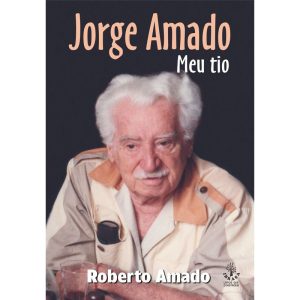 JORGE AMADO: MEU TIO - IBRASA EDITORA