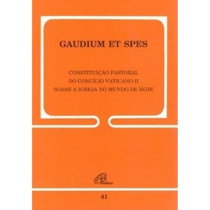 GAUDIUM ET SPES - 41: SOBRE A IGREJA NO MUNDO DE H - PAULINAS