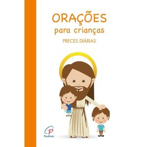 ORAÇÕES PARA CRIANÇAS: PRECES DIÁRIAS - PAULINAS