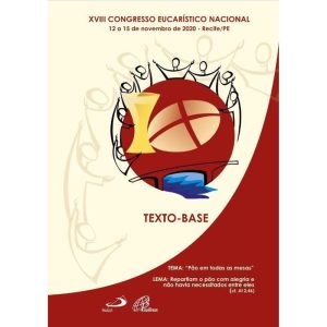 XVIII CONGRESSO EUCARÍSTICO NACIONAL - TEXTO BASE: - PAULINAS