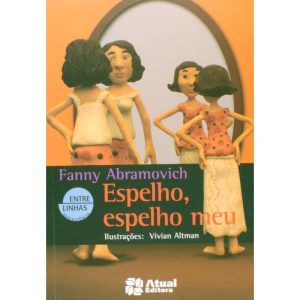 ESPELHO, ESPELHO MEU - ATUAL